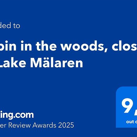 Cabin In The Woods, Close To Lake Maelaren เอสคิสทูนา ภายนอก รูปภาพ